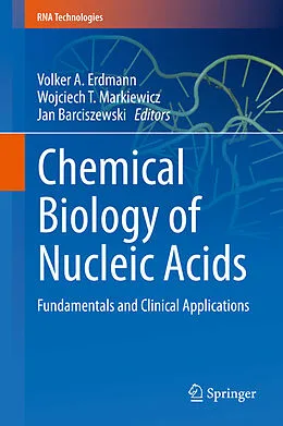 E-Book (pdf) Chemical Biology of Nucleic Acids von Volker A. Erdmann, Wojciech T. Markiewicz, Jan Barciszewski