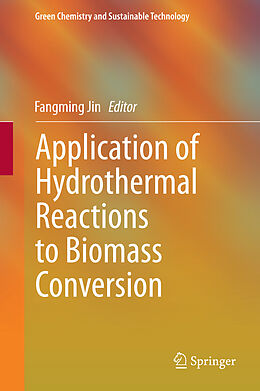 Livre Relié Application of Hydrothermal Reactions to Biomass Conversion de 