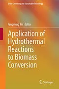 E-Book (pdf) Application of Hydrothermal Reactions to Biomass Conversion von Fangming Jin