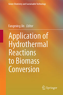 E-Book (pdf) Application of Hydrothermal Reactions to Biomass Conversion von Fangming Jin