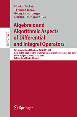 E-Book (pdf) Algebraic and Algorithmic Aspects of Differential and Integral Operators von 
