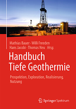 Fester Einband Handbuch Tiefe Geothermie von Mathias Bauer, Willi Freeden