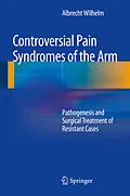 E-Book (pdf) Controversial Pain Syndromes of the Arm von Albrecht Wilhelm