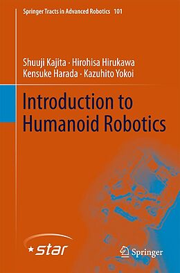 E-Book (pdf) Introduction to Humanoid Robotics von Shuuji Kajita, Hirohisa Hirukawa, Kensuke Harada