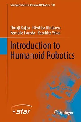 E-Book (pdf) Introduction to Humanoid Robotics von Shuuji Kajita, Hirohisa Hirukawa, Kensuke Harada
