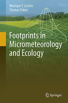 E-Book (pdf) Footprints in Micrometeorology and Ecology von Monique Y. Leclerc, Thomas Foken