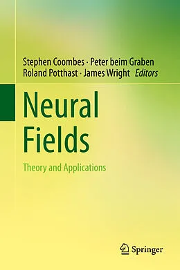 E-Book (pdf) Neural Fields von Stephen Coombes, Peter beim Graben, Roland Potthast