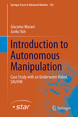 Fester Einband Introduction to Autonomous Manipulation von Junku Yuh, Giacomo Marani