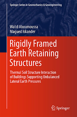 E-Book (pdf) Rigidly Framed Earth Retaining Structures von Walid Aboumoussa, Magued Iskander