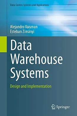 E-Book (pdf) Data Warehouse Systems von Alejandro Vaisman, Esteban Zimányi