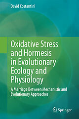 eBook (pdf) Oxidative Stress and Hormesis in Evolutionary Ecology and Physiology de David Costantini