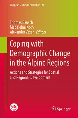 E-Book (pdf) Coping with Demographic Change in the Alpine Regions von Thomas Bausch, Madeleine Koch, Alexander Veser
