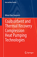 E-Book (pdf) Coabsorbent and Thermal Recovery Compression Heat Pumping Technologies von Mihail-Dan Staicovici