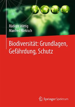 E-Book (pdf) Biodiversität: Grundlagen, Gefährdung, Schutz von Rüdiger Wittig, Manfred Niekisch