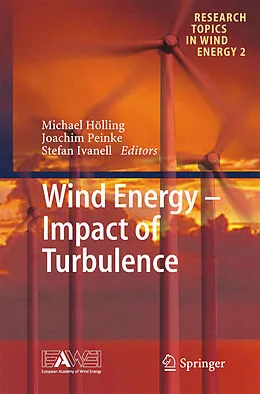 E-Book (pdf) Wind Energy - Impact of Turbulence von Michae Hölling, Joachim Peinke, Stefan Ivanell