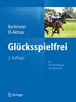 E-Book (pdf) Glücksspielfrei - Ein Therapiemanual bei Spielsucht von Meinolf Bachmann, Andrada El-Akhras