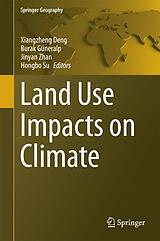 eBook (pdf) Land Use Impacts on Climate de Xiangzheng Deng, Burak Güneralp, Jinyan Zhan