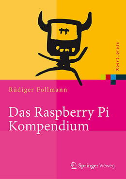 Fester Einband Das Raspberry Pi Kompendium von Rüdiger Follmann