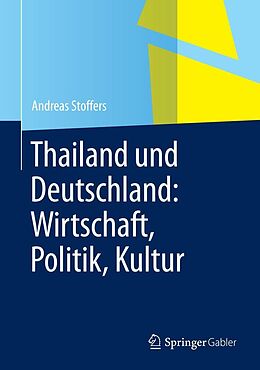 E-Book (pdf) Thailand und Deutschland: Wirtschaft, Politik, Kultur von Andreas Stoffers
