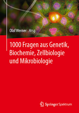 Kartonierter Einband 1000 Fragen aus Genetik, Biochemie, Zellbiologie und Mikrobiologie von 