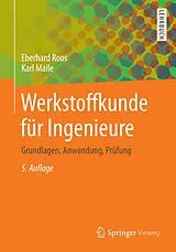 E-Book (pdf) Werkstoffkunde für Ingenieure von Eberhard Roos, Karl Maile