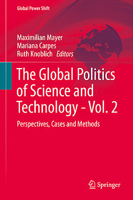 eBook (pdf) The Global Politics of Science and Technology - Vol. 2 de Maximilian Mayer, Mariana Carpes, Ruth Knoblich