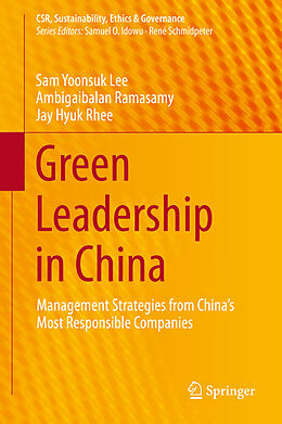 E-Book (pdf) Green Leadership in China von Sam Yoonsuk Lee, Ambigaibalan Ramasamy, Jay Hyuk Rhee