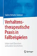 E-Book (pdf) Verhaltenstherapeutische Praxis in Fallbeispielen von Sabine Rehahn-Sommer