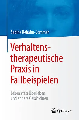 E-Book (pdf) Verhaltenstherapeutische Praxis in Fallbeispielen von Sabine Rehahn-Sommer