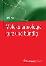 E-Book (pdf) Molekularbiologie kurz und bündig von Horst Will