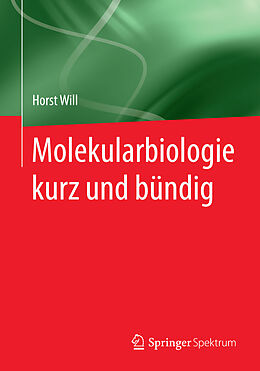 E-Book (pdf) Molekularbiologie kurz und bündig von Horst Will