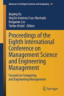 E-Book (pdf) Proceedings of the Eighth International Conference on Management Science and Engineering Management von Jiuping Xu, Virgílio António Cruz-Machado, Benjamin Lev