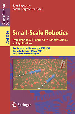 Kartonierter Einband Small-Scale Robotics From Nano-to-Millimeter-Sized Robotic Systems and Applications von 