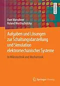 E-Book (pdf) Aufgaben und Lösungen zur Schaltungsdarstellung und Simulation elektromechanischer Systeme von Uwe Marschner, Roland Werthschützky