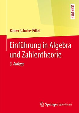 E-Book (pdf) Einführung in Algebra und Zahlentheorie von Rainer Schulze-Pillot