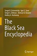 E-Book (pdf) The Black Sea Encyclopedia von Sergei R. Grinevetsky, Igor S. Zonn, Sergei S. Zhiltsov