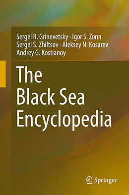 eBook (pdf) The Black Sea Encyclopedia de Sergei R. Grinevetsky, Igor S. Zonn, Sergei S. Zhiltsov