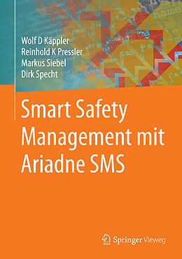 Fester Einband Smart Safety Management mit Ariadne SMS von Wolf D. Käppler, Reinhold K. Pressler, Markus Siebel