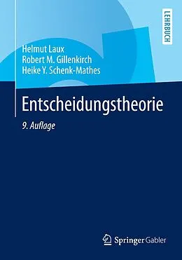 E-Book (pdf) Entscheidungstheorie von Helmut Laux, Robert M. Gillenkirch, Heike Y. Schenk-Mathes