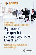 E-Book (pdf) Psychosoziale Therapien bei schweren psychischen Erkrankungen von Uta Gühne, Ruth Fricke, Gudrun Schliebener