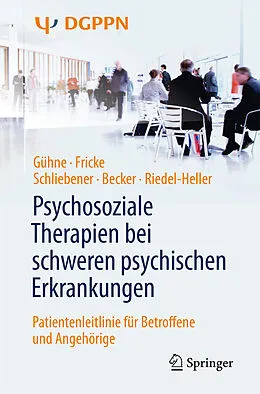E-Book (pdf) Psychosoziale Therapien bei schweren psychischen Erkrankungen von Uta Gühne, Ruth Fricke, Gudrun Schliebener