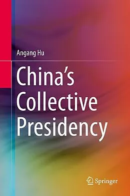 E-Book (pdf) China's Collective Presidency von Angang Hu