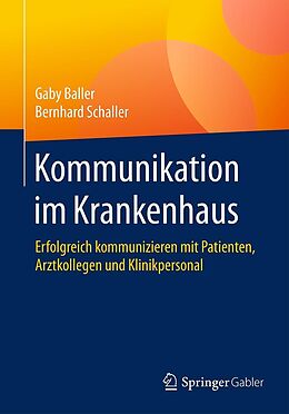 E-Book (pdf) Kommunikation im Krankenhaus von Gaby Baller, Bernhard Schaller