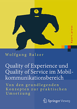 Fester Einband Quality of Experience und Quality of Service im Mobilkommunikationsbereich von Wolfgang Balzer