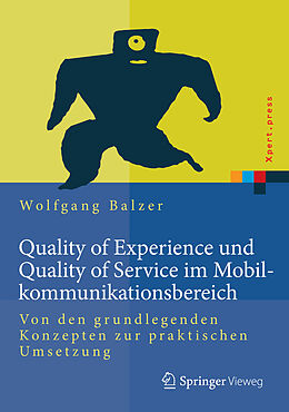 E-Book (pdf) Quality of Experience und Quality of Service im Mobilkommunikationsbereich von Wolfgang Balzer