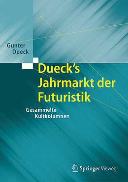 Fester Einband Dueck's Jahrmarkt der Futuristik von Gunter Dueck