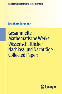 Kartonierter Einband Gesammelte Mathematische Werke, Wissenschaftlicher Nachlass und Nachträge - Collected Papers von Bernhard Riemann