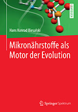 Kartonierter Einband Mikronährstoffe als Motor der Evolution von Hans Konrad Biesalski