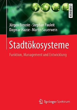 Kartonierter Einband Stadtökosysteme von Jürgen Breuste, Stephan Pauleit, Dagmar Haase