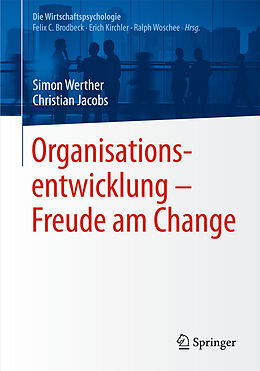 Kartonierter Einband Organisationsentwicklung  Freude am Change von Simon Werther, Christian Jacobs